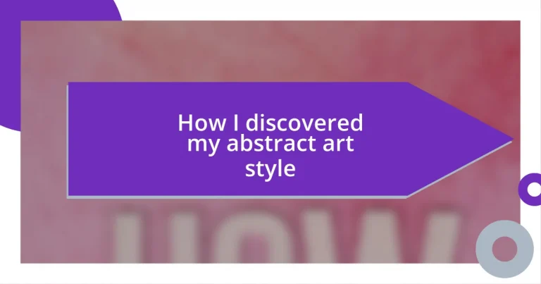 How I discovered my abstract art style