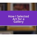 How I Selected Art for a Gallery