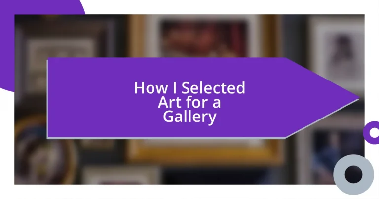 How I Selected Art for a Gallery