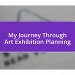 My Journey Through Art Exhibition Planning