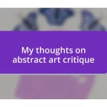 My thoughts on abstract art critique