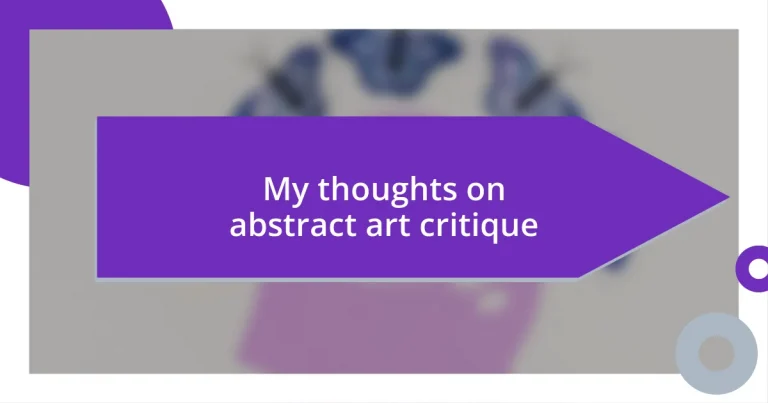 My thoughts on abstract art critique