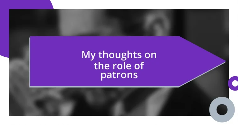 My thoughts on the role of patrons