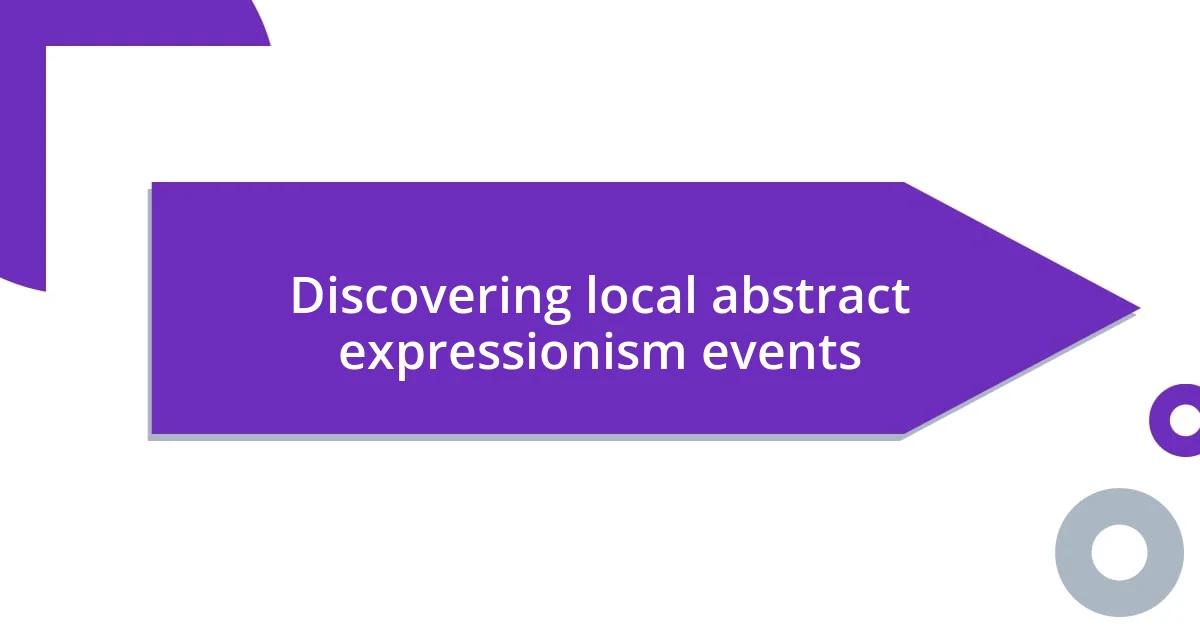 Discovering local abstract expressionism events