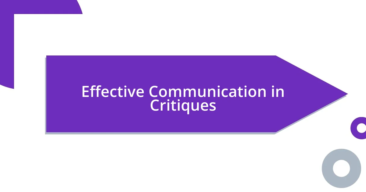 Effective Communication in Critiques